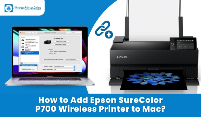 How to Add Epson SureColor P700 Wireless Printer to Mac?
